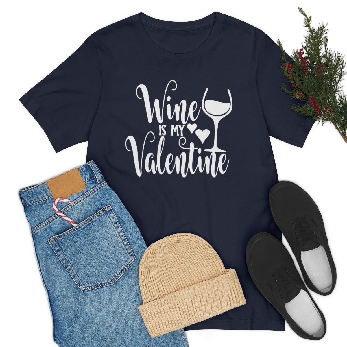 Wine Is My Valentine T-Shirt