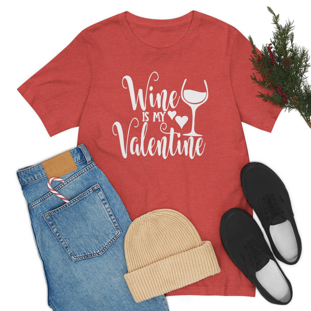 Wine Is My Valentine T-Shirt