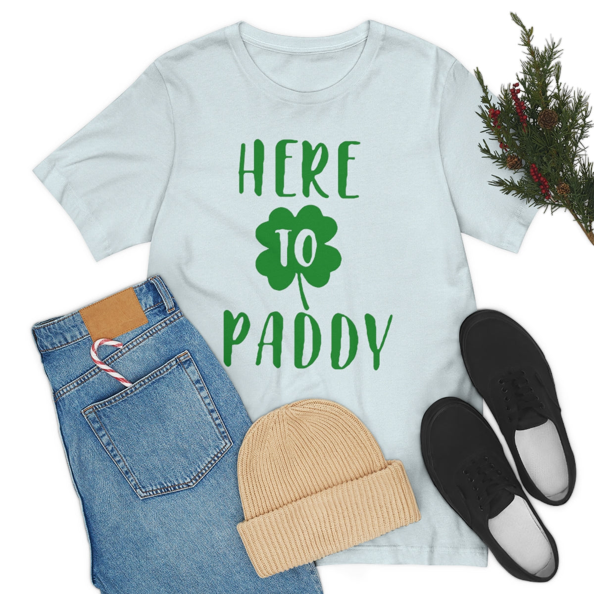 Here to Paddy T-Shirt